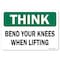 Signmission OSHA Think Decal, Bend Your Knees When Listing, 5in X 3.5in Decal, 3.5" W, 5" L, Landscape OS-TS-D-35-L-19614 - alternate 1